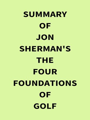 cover image of Summary of Jon Sherman's the Four Foundations of Golf